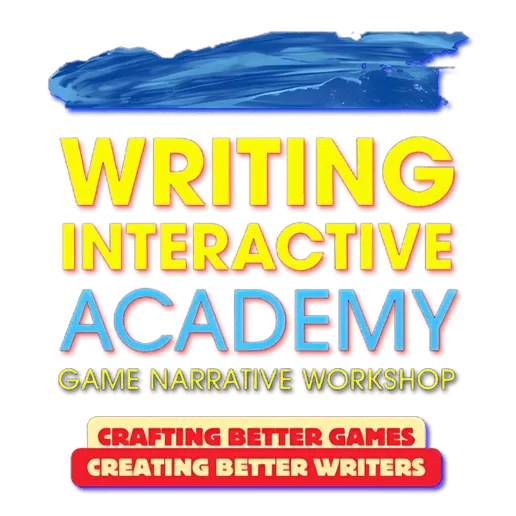 Writing Interactive Academy — game narrative workshop